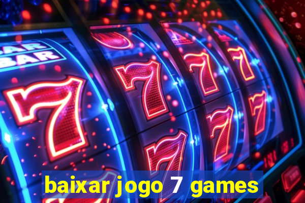 baixar jogo 7 games