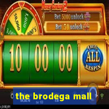 the brodega mall