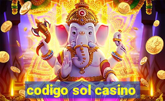 codigo sol casino