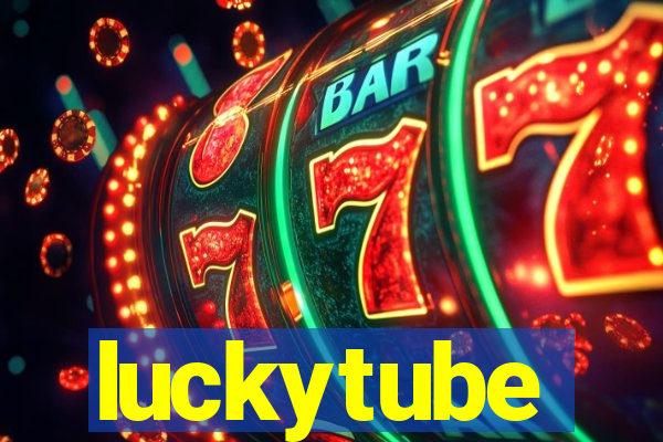 luckytube