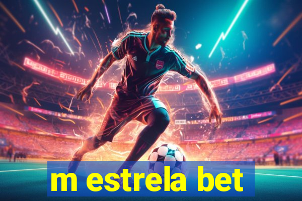 m estrela bet