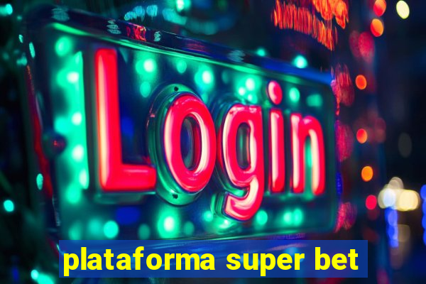 plataforma super bet