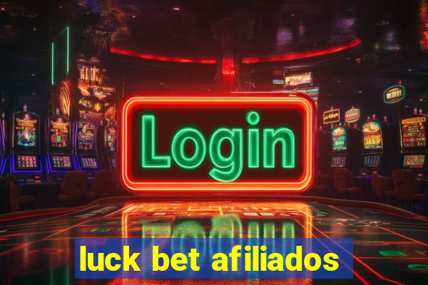 luck bet afiliados