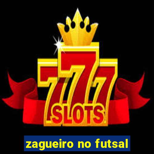 zagueiro no futsal