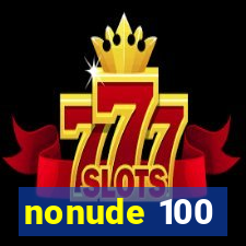 nonude 100