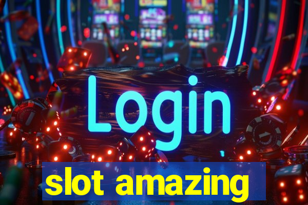 slot amazing