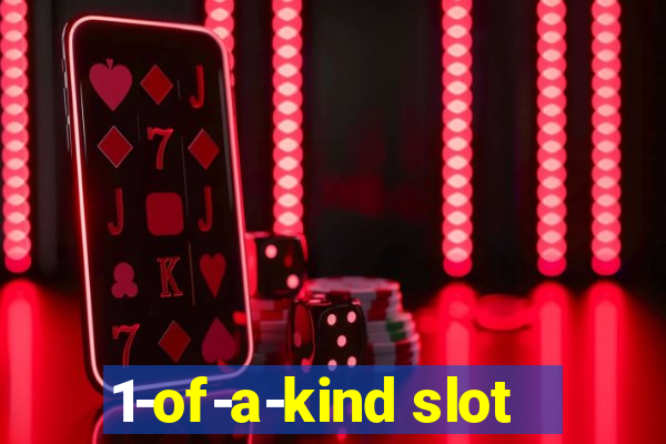 1-of-a-kind slot