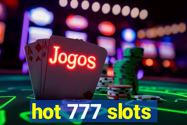 hot 777 slots