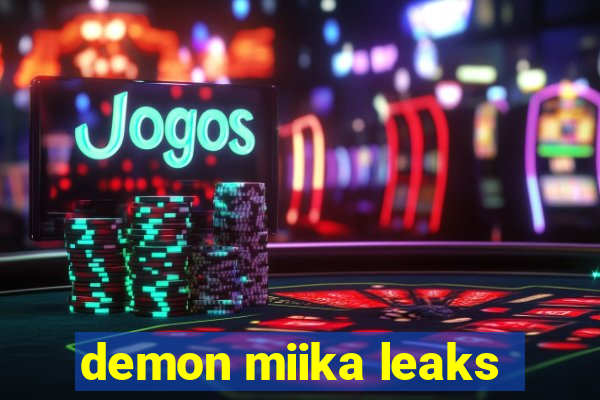 demon miika leaks