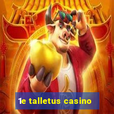 1e talletus casino