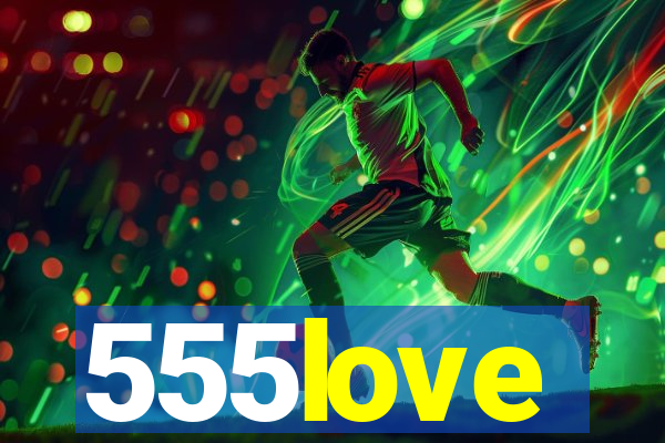 555love