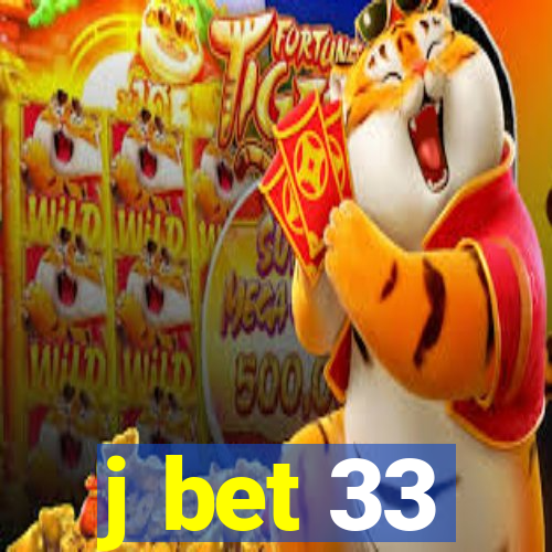 j bet 33