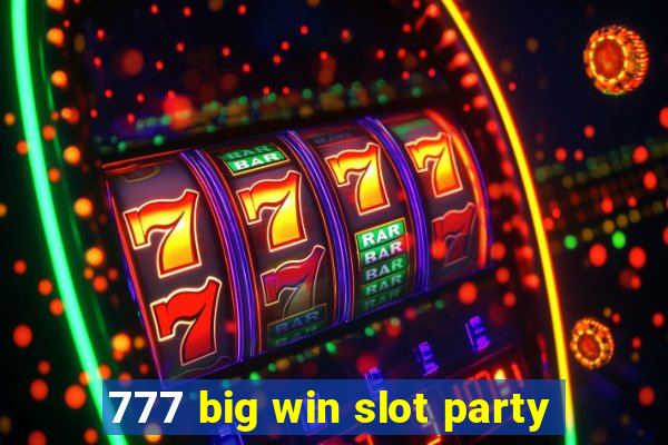 777 big win slot party