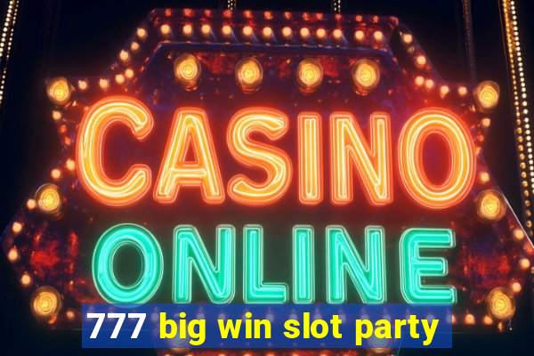 777 big win slot party