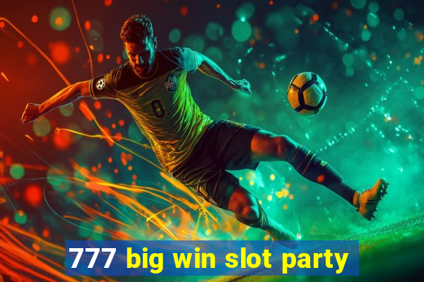 777 big win slot party