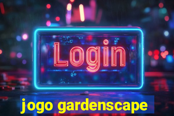 jogo gardenscape