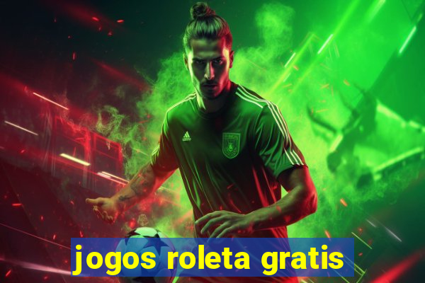 jogos roleta gratis