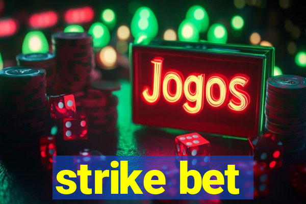 strike bet