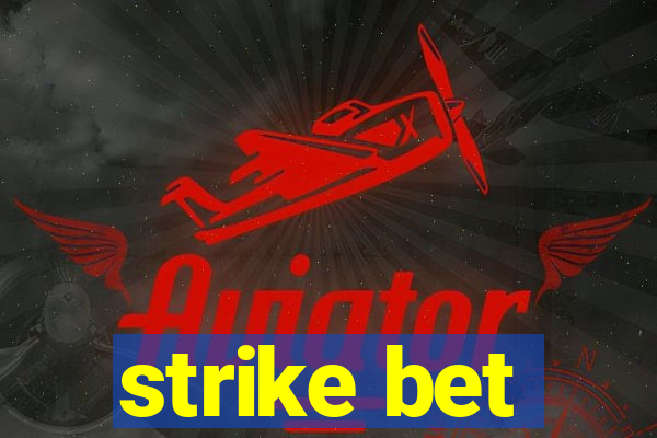 strike bet