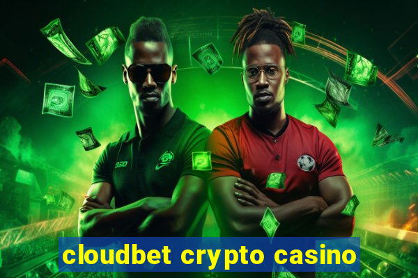 cloudbet crypto casino