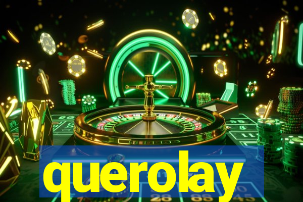 querolay