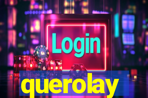 querolay