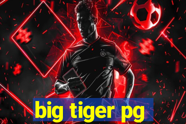 big tiger pg