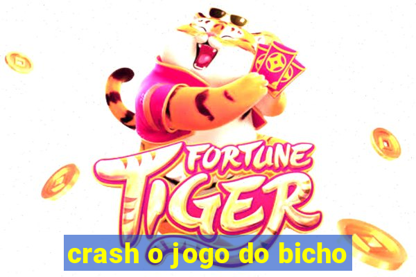 crash o jogo do bicho