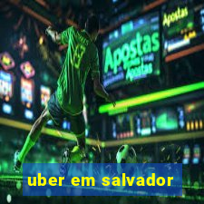 uber em salvador