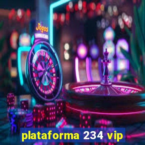 plataforma 234 vip