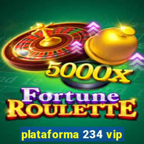 plataforma 234 vip