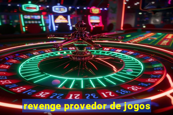 revenge provedor de jogos