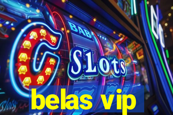 belas vip