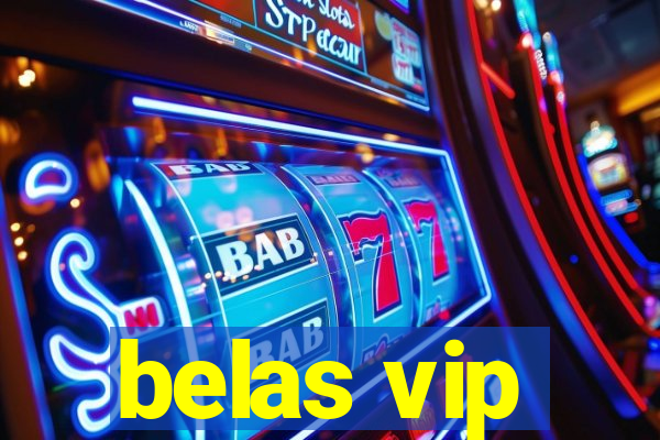 belas vip