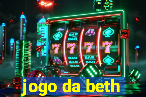 jogo da beth