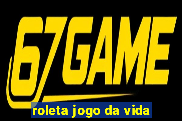 roleta jogo da vida