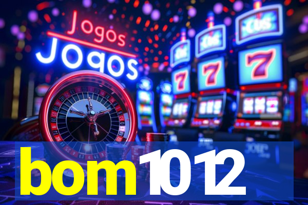 bom1012