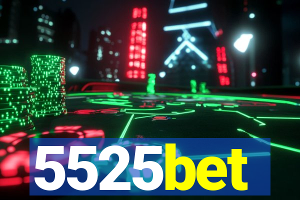 5525bet