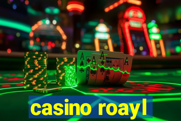 casino roayl