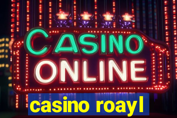 casino roayl