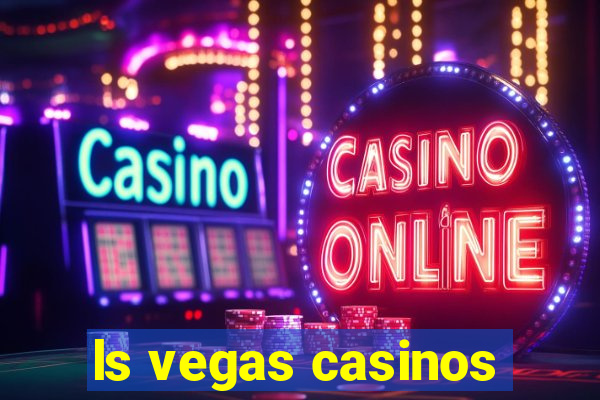 ls vegas casinos