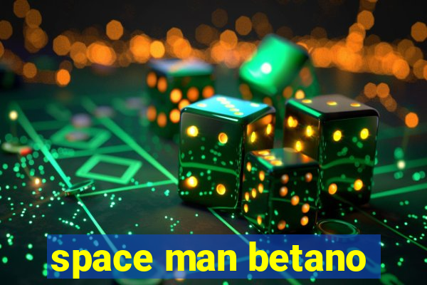 space man betano