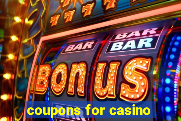 coupons for casino