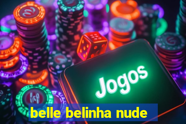 belle belinha nude