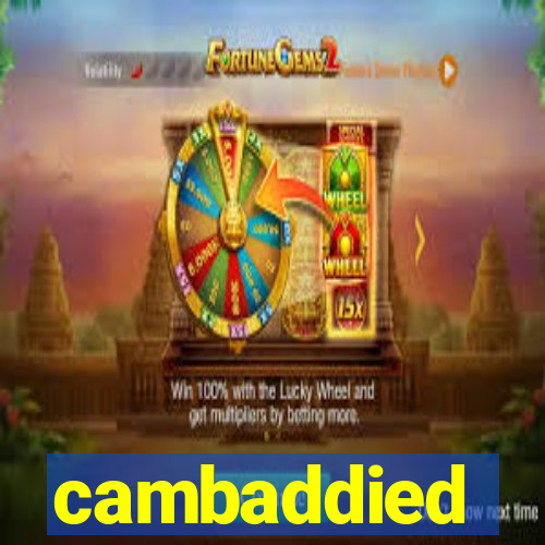 cambaddied