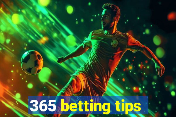 365 betting tips