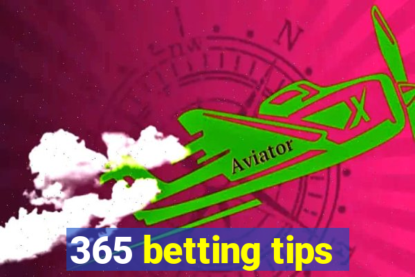 365 betting tips