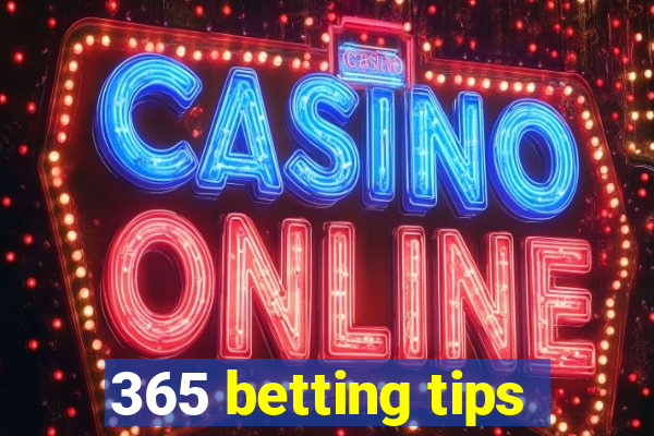 365 betting tips