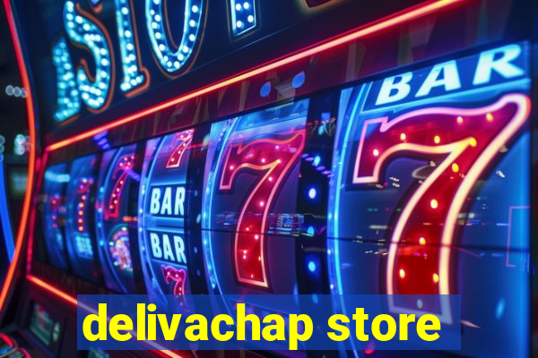 delivachap store