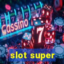 slot super